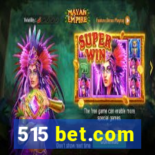 515 bet.com